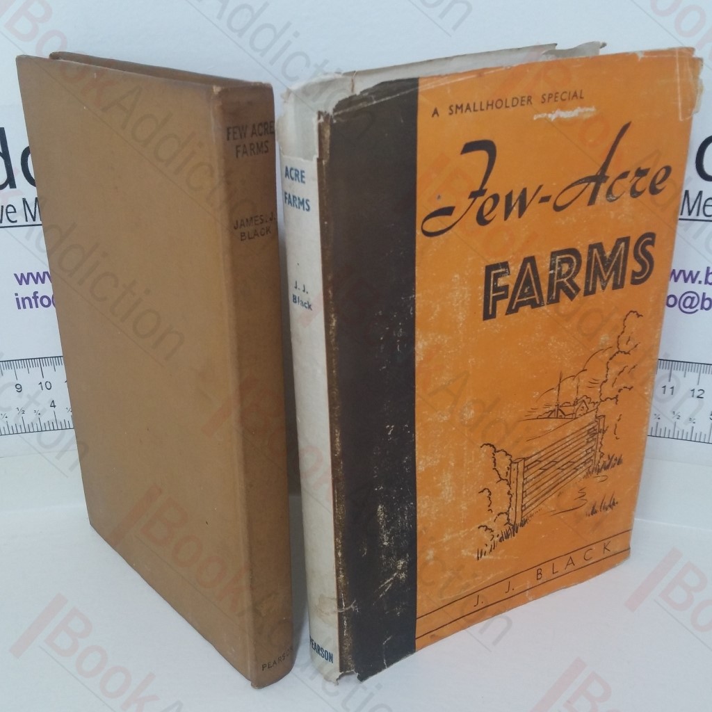 Few-Acre Farms: Their Stocking, Cropping and General Management