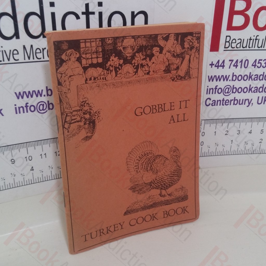 Gobble It All: Turkey Cook Book