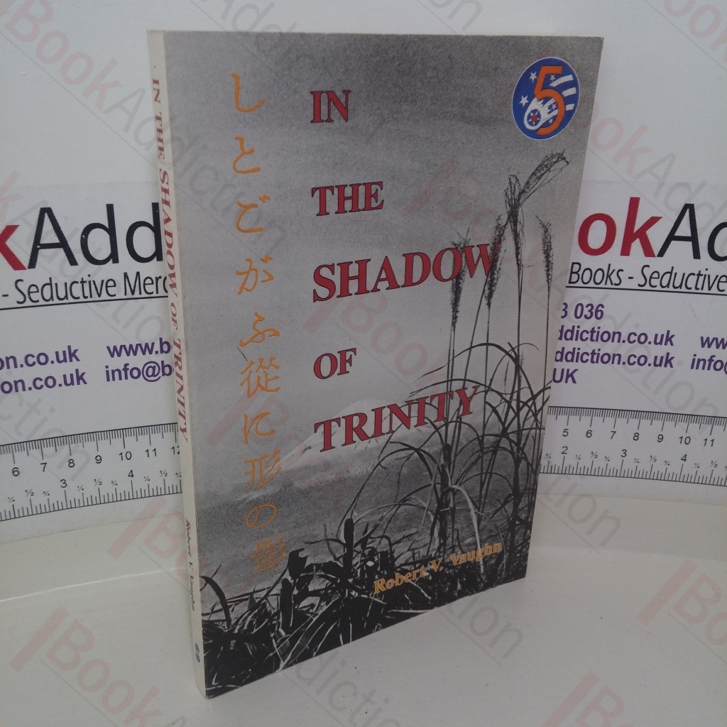 In the Shadow of Trinity: An American Airman in Occupied Japan