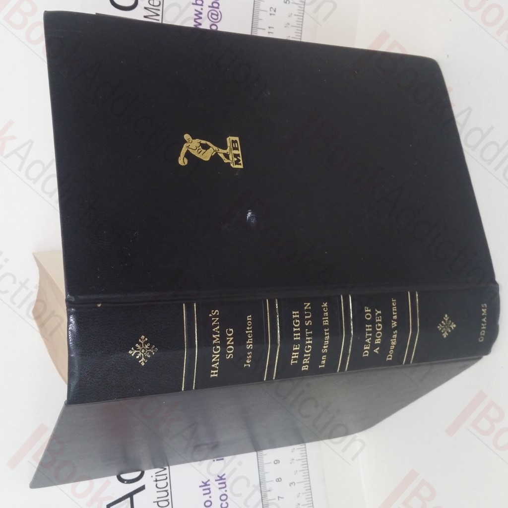 Man's Book: Hangman's Song; The High Bright Sun; Death of a Bogey