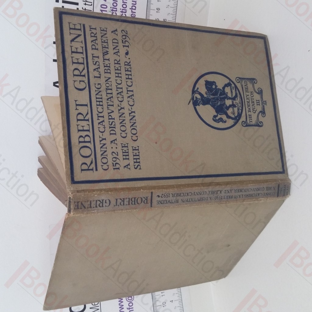 The Thirde and Last Part of Conny-Catching: A Disputation Betweene a Hee Conny-Catcher and a Shee Conny-Catcher