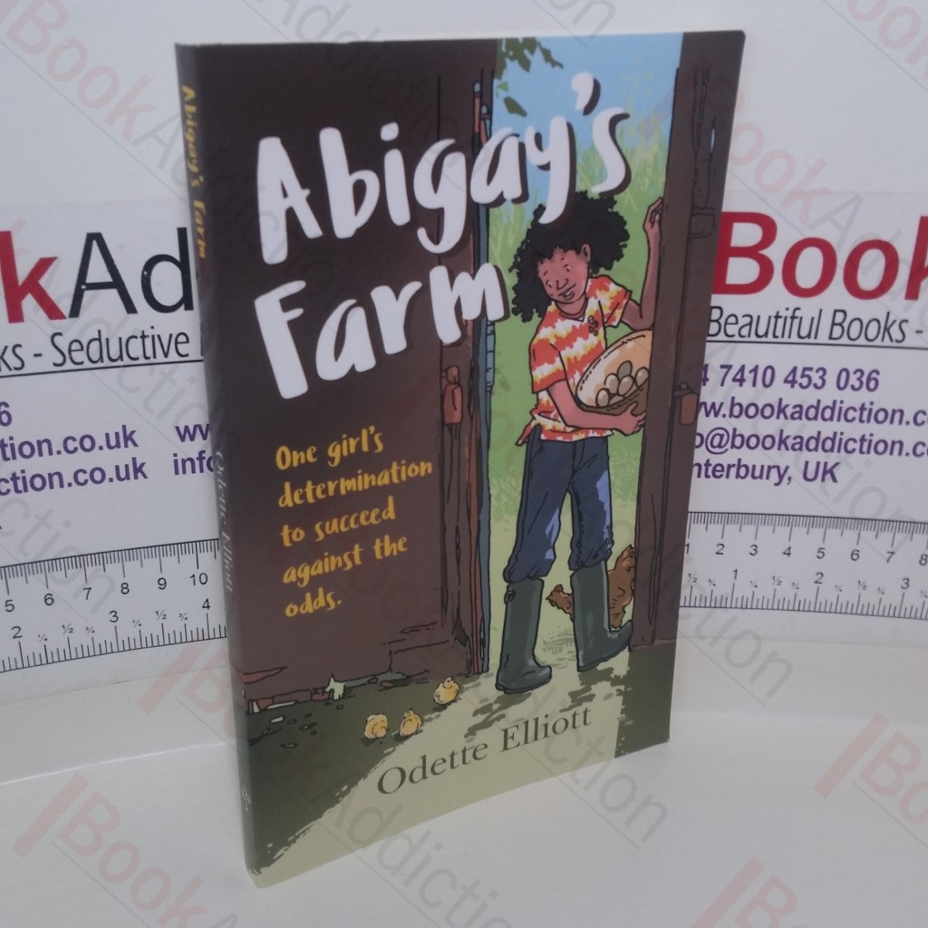Abigay's Farm: One Girl's Determination to Succeed Against the Odds