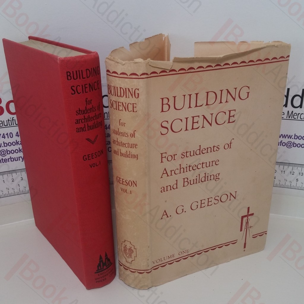 Building Science: For Students of Architecture and Building (Volume One)