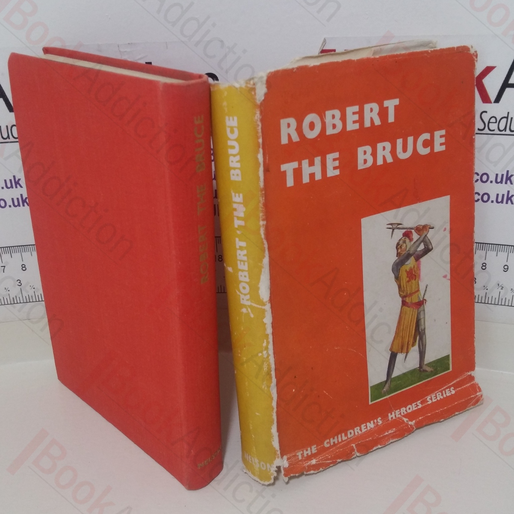 The Story of Robert the Bruce (The Children's Heroes series)