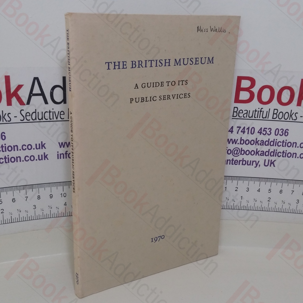 The British Museum: A Guide to tts Public Services