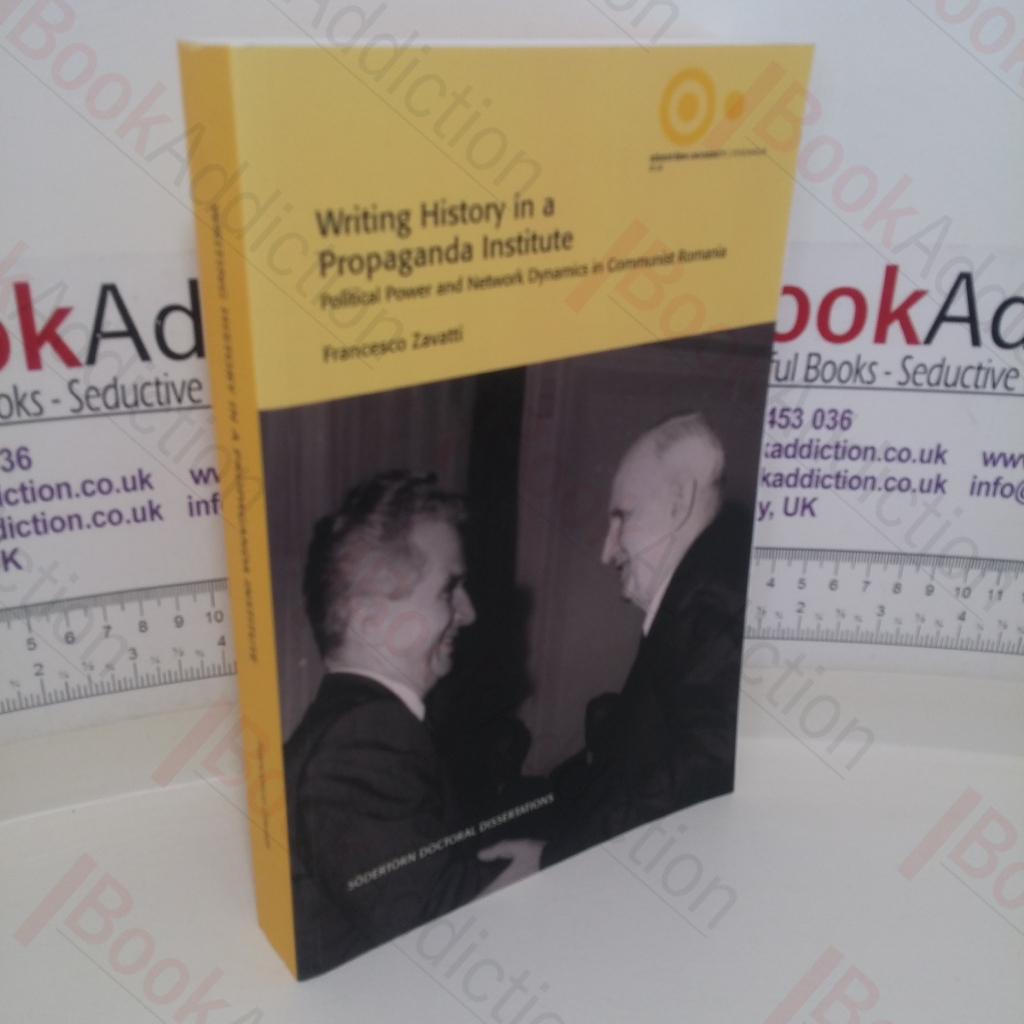 Writing History in a Propaganda Institute: Political Power and Network Dynamics in Communist Romania