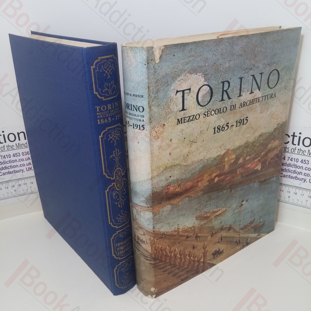 Torino: Mezzo Decolo di Architettura, 1865-1915