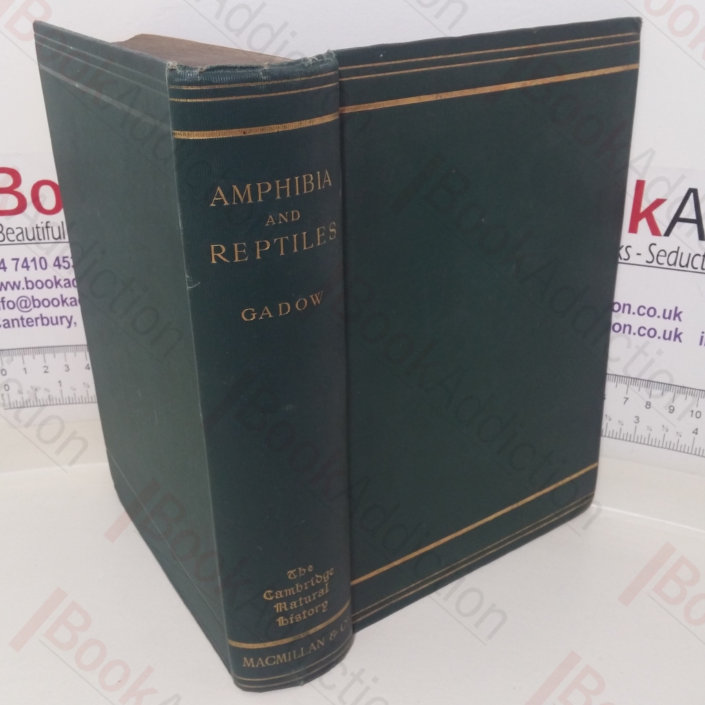 Amphibia and Reptiles (The Cambridge Natural History series, Volume VIII)