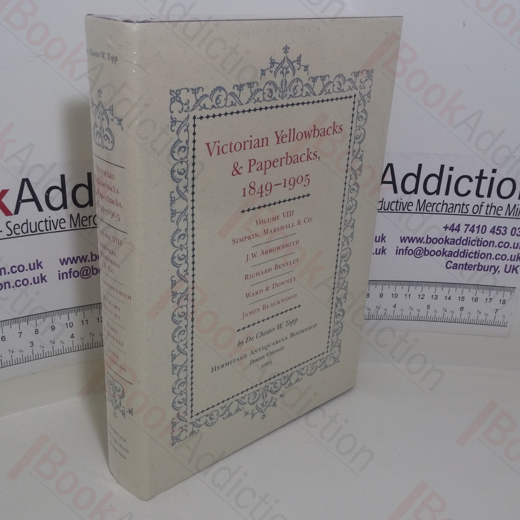 Victorian Yellowbacks and Paperbacks, 1849-1905: Volume VIII - Simpkin, Marshall and Co, J W Arrowsmith, Richard Bentley, Ward and Downey, James Blackwood