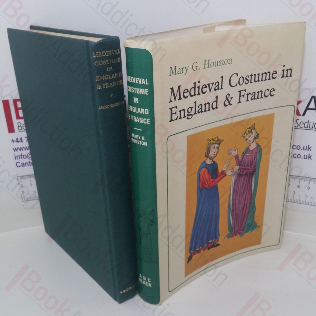 Medieval Costume in England and France: The 13th, 14th and 15th Centuries