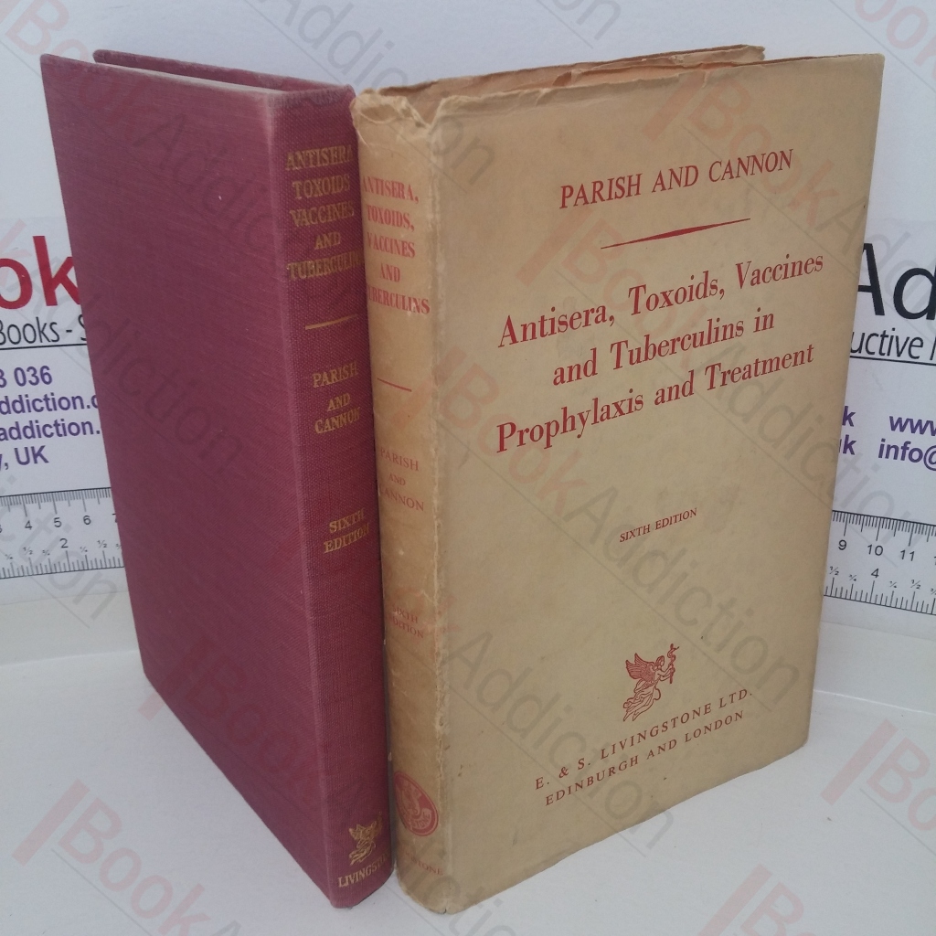 Antisera, Toxoids, Vaccines and Tuberculins in Prophylaxis and Treatment