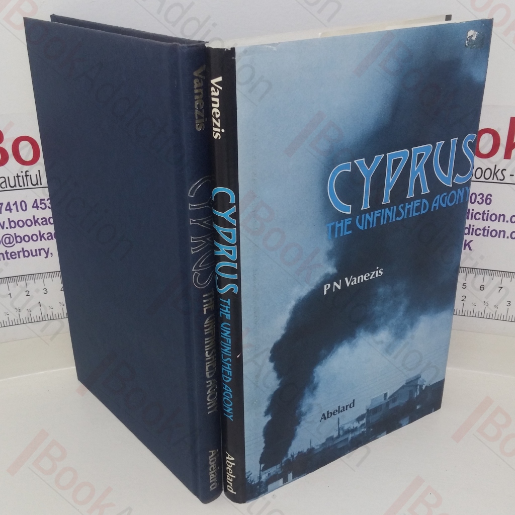 Cyprus: The Unfinished Agony (Signed)