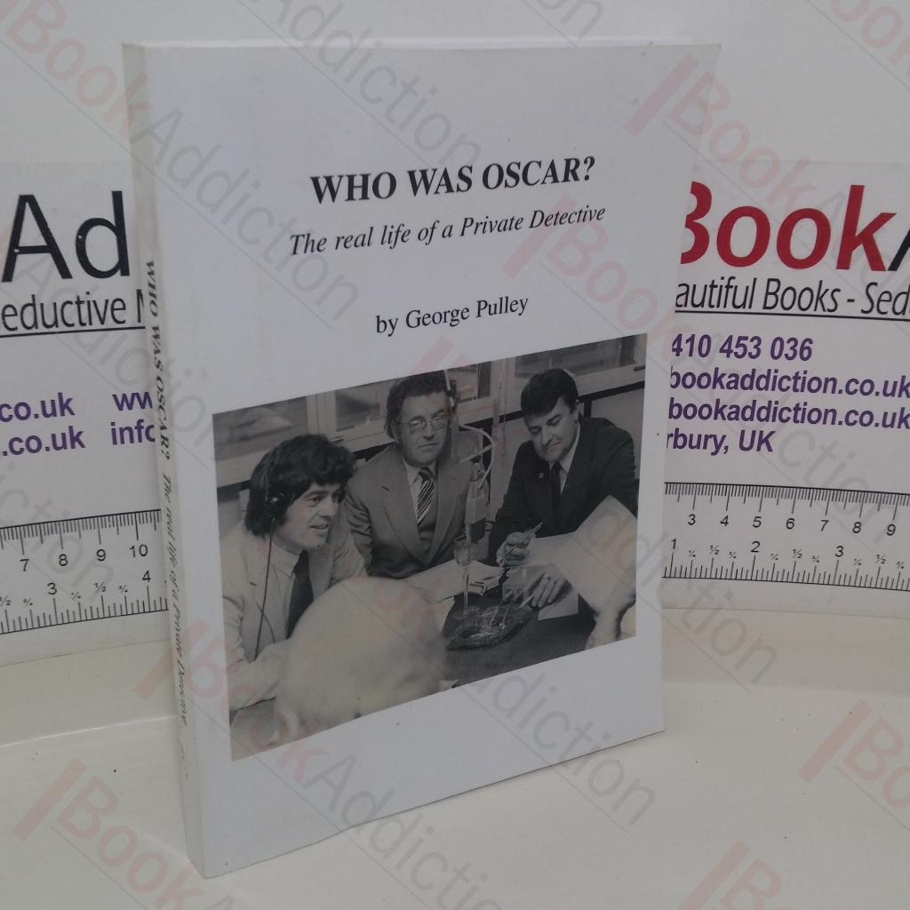 Who Was Oscar?  The Real Life of a Private Detective (Signed and Inscribed)