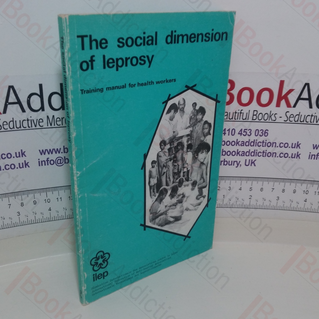 The Social Dimension of Leprosy: Training Manual for Health Workers