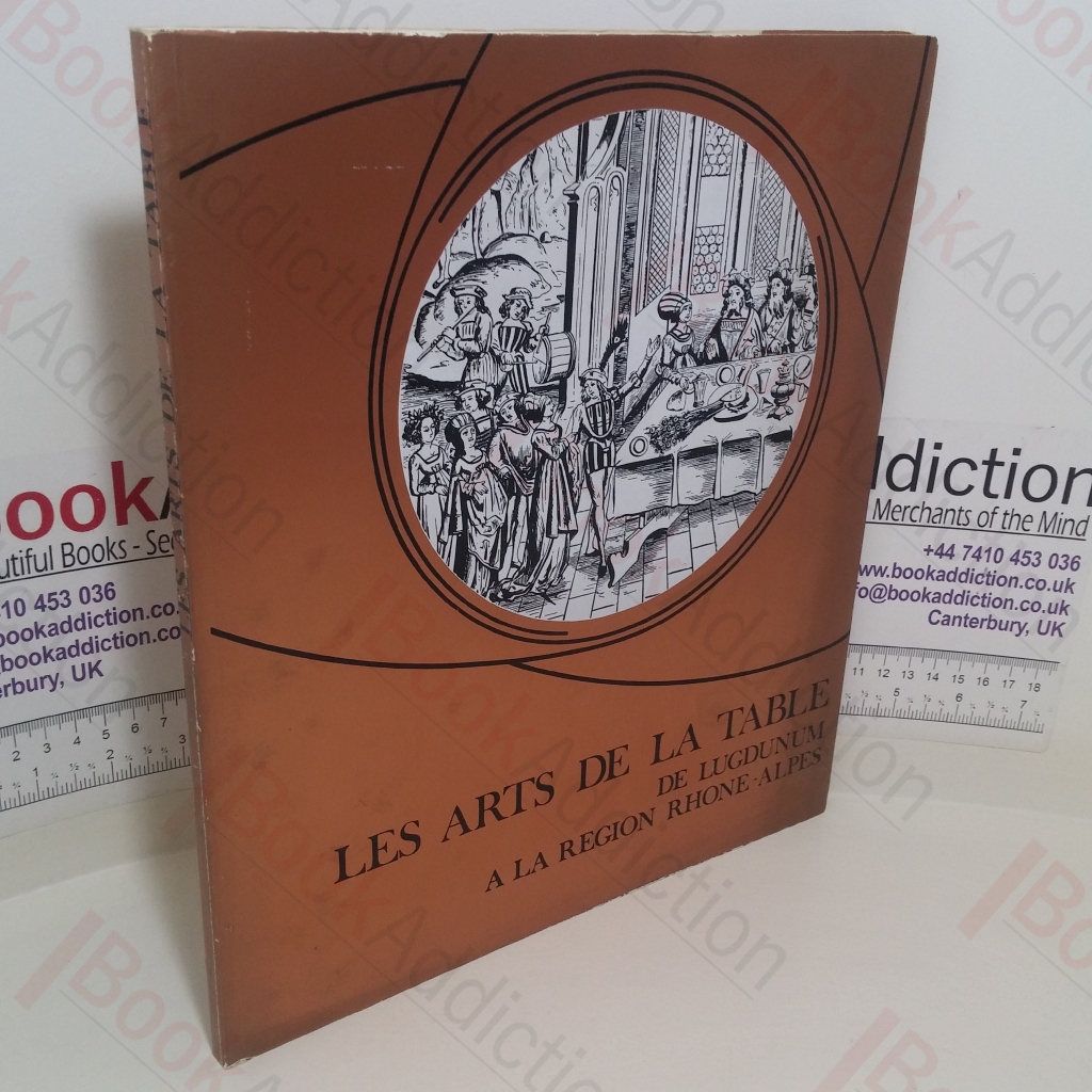 Les Arts de la table de Lugdunum a la Région Rhône-Alpes