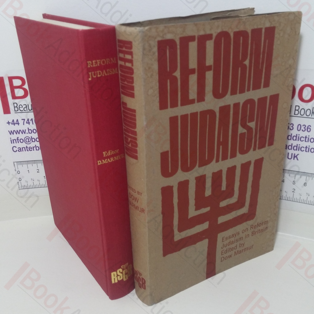 Reform Judaism: Essays on Reform Judaism in Britain