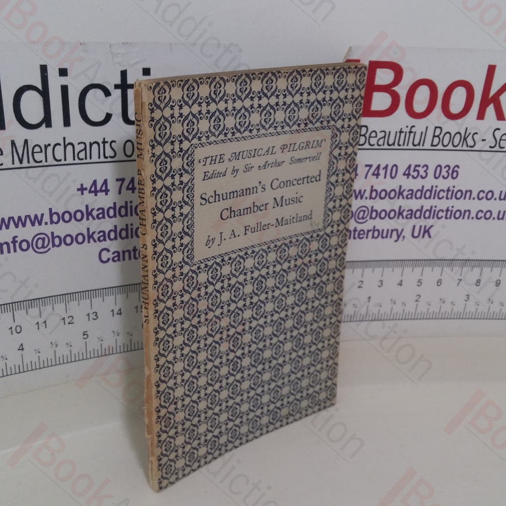 Schumann's Concerted Chamber Music (The Musical Pilgrim series)