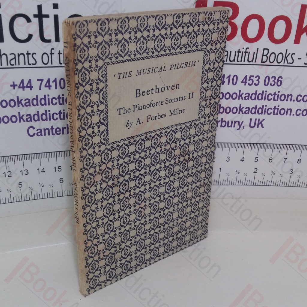 Beethoven The Pianoforte Sonatas II (The Musical Pilgrim series)