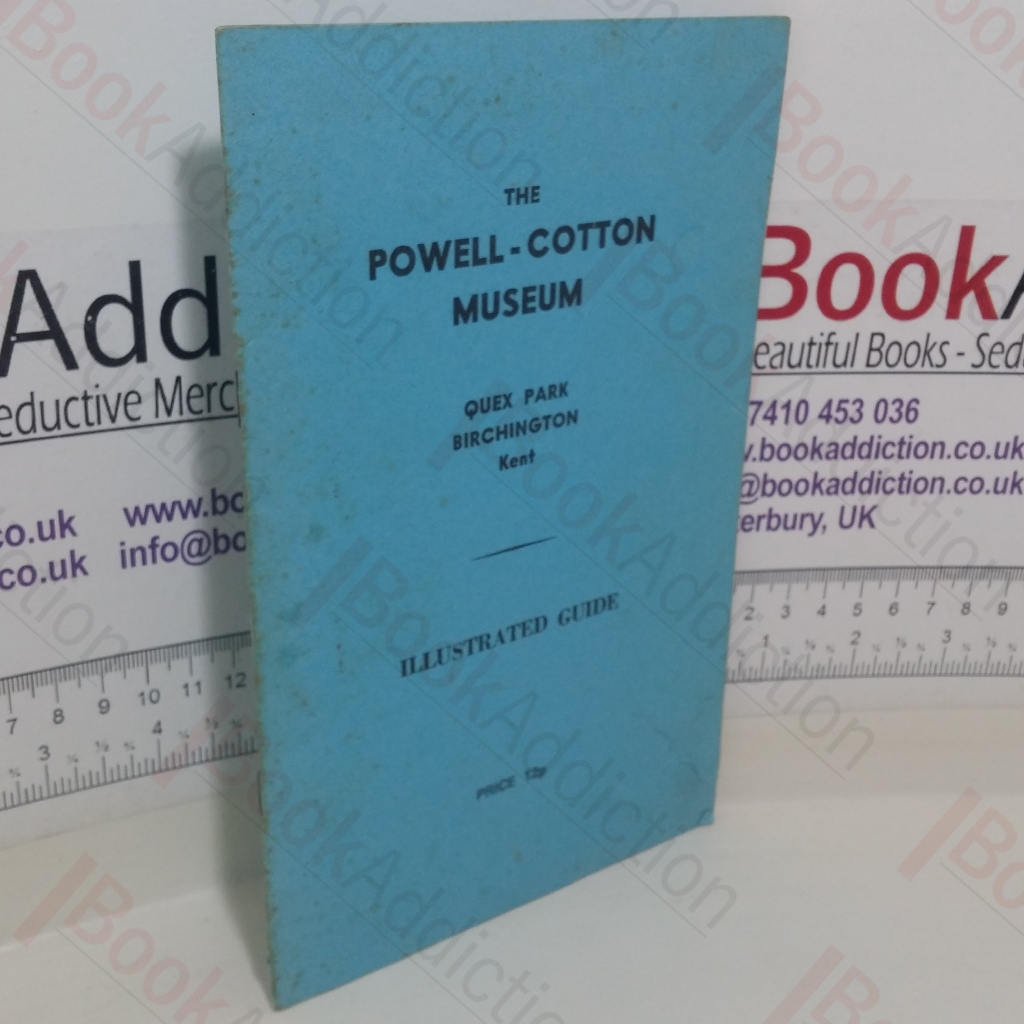 Illustrated Guide to the Powell-Cotton Museum: Natural History and Ethnography