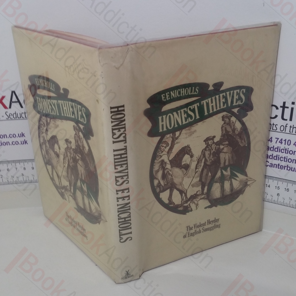 Honest Theives: The Violent Heyday of English Smuggling