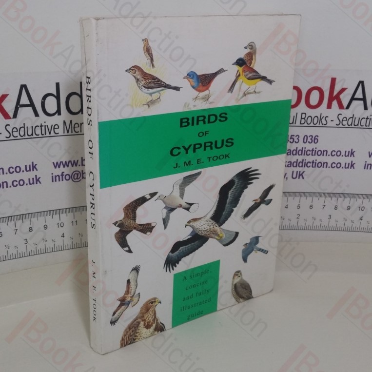 Birds of Cyprus : A Concise, Simple and Fully Illustrated Guide
