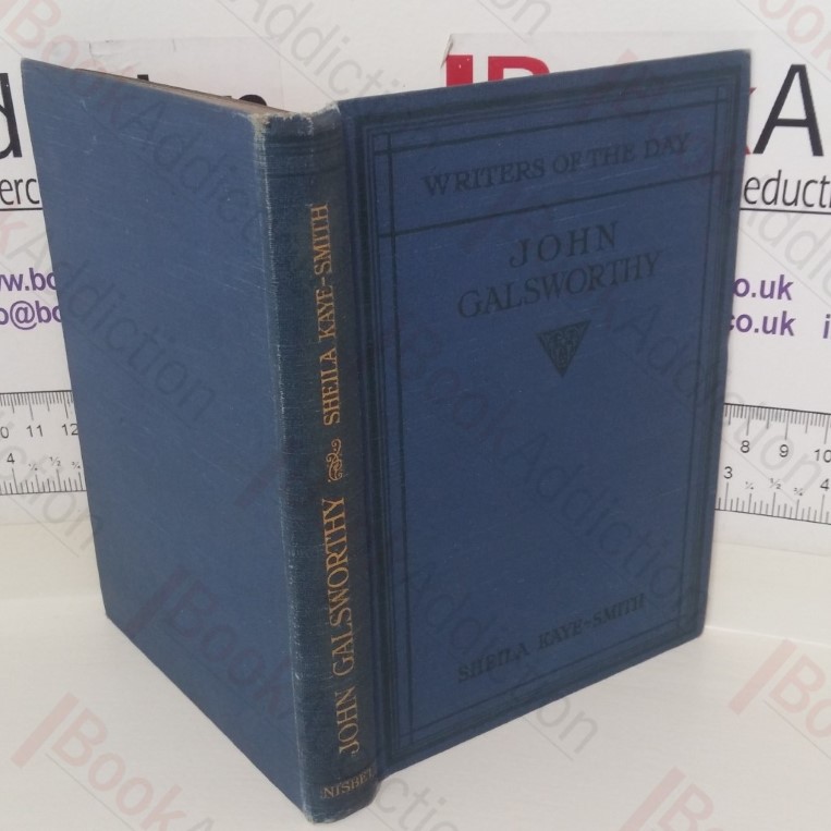 John Galsworthy (Writers of the Day series)