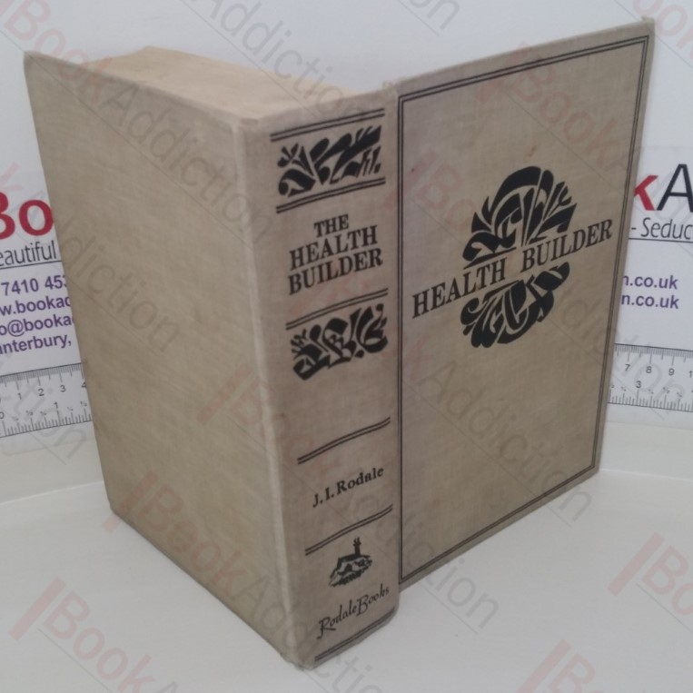 The Health Builder: An Encyclopedia of Health Information from the Preventive Point-of View