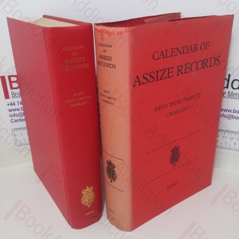 Calendar of Assize Records, Kent Indictments, Charles I