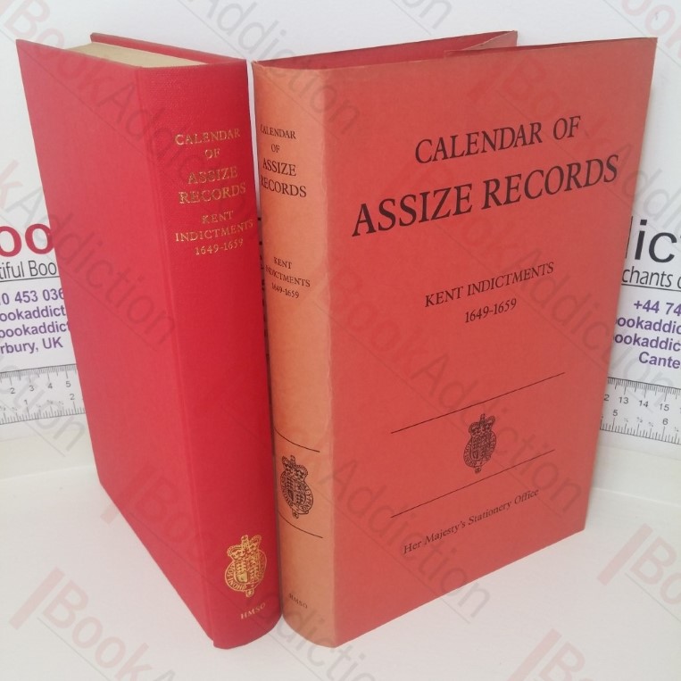 Calendar of Assize Records, Kent Indictments, 1649-1659