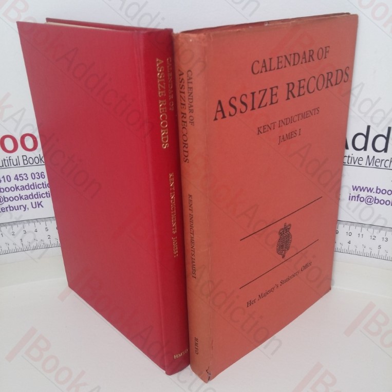 Calendar of Assize Records, Kent Indictments, James I
