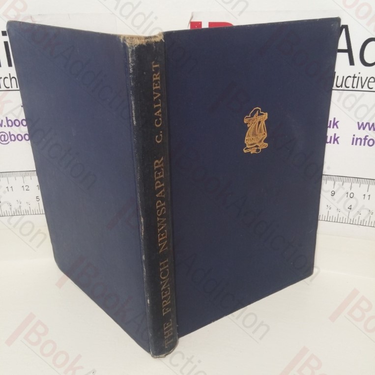 The French Newspaper: Its Character, Style and Contents