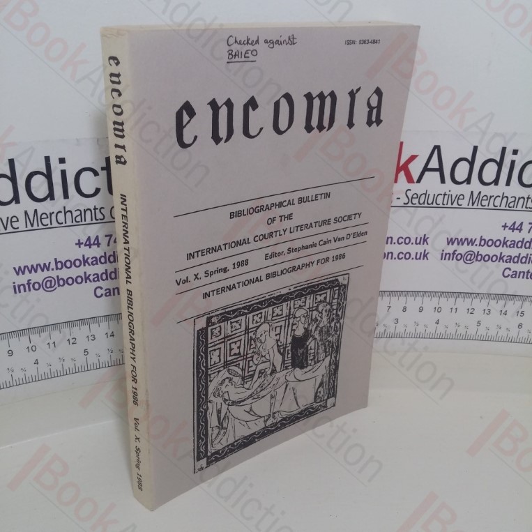 Encomia: Bibliographical Bulletin of The International Courtly Literature Society (Vol X, Spring 1988)