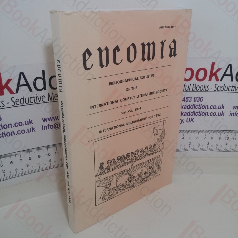 Encomia: Bibliographical Bulletin of The International Courtly Literature Society (Vol XVI, Spring 1994)