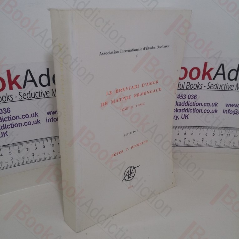 Le Breviari d'Amor de Matfre Ermenguad: Tome II (1-8880) (Association International d'Etudes Occitanes, 4)