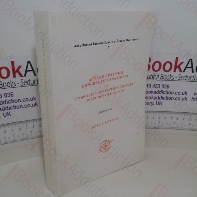 Actes du Premier Congrès International de l'Association d'Êtudes Occitanes (Association International d'Etudes Occitanes, 2)