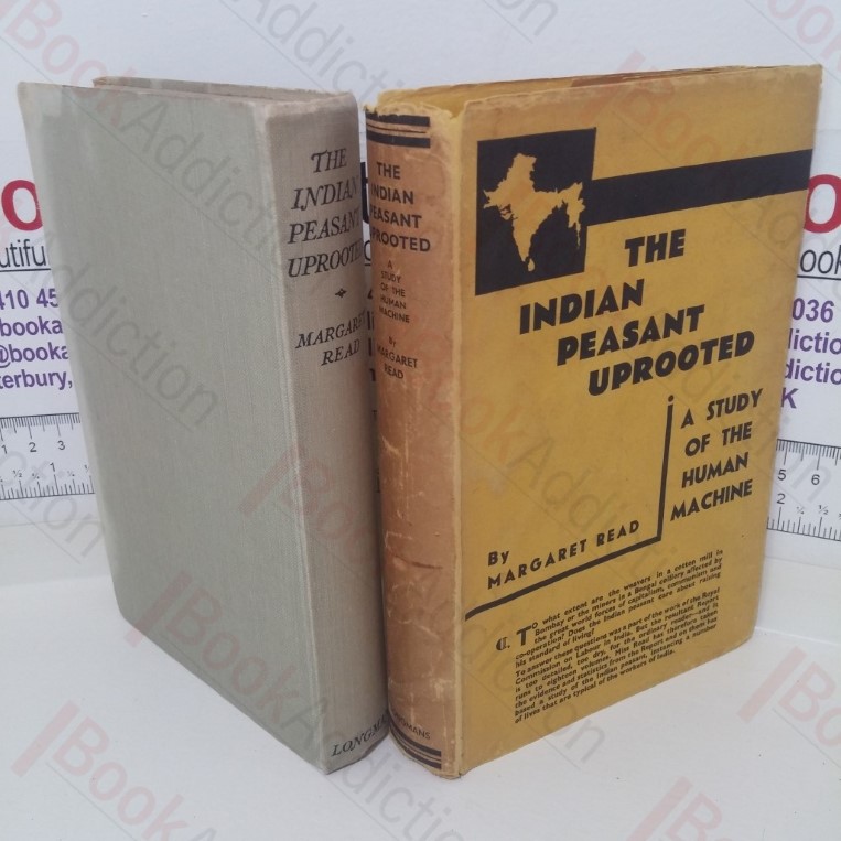 The Indian Peasant Uprooted: A Study of the Human Machine