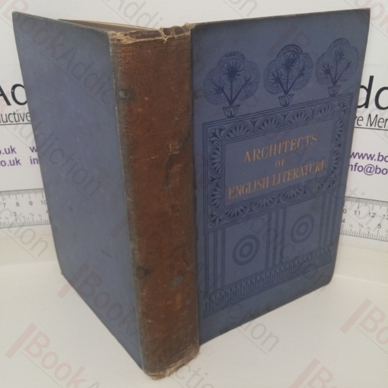 Architects of English Literature: Biographical Sketches of Great Writers from Shakespeare to Tennyson