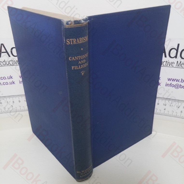 Strabismus - Its Re-education: The Physiology and Pathology of Binocular Vision