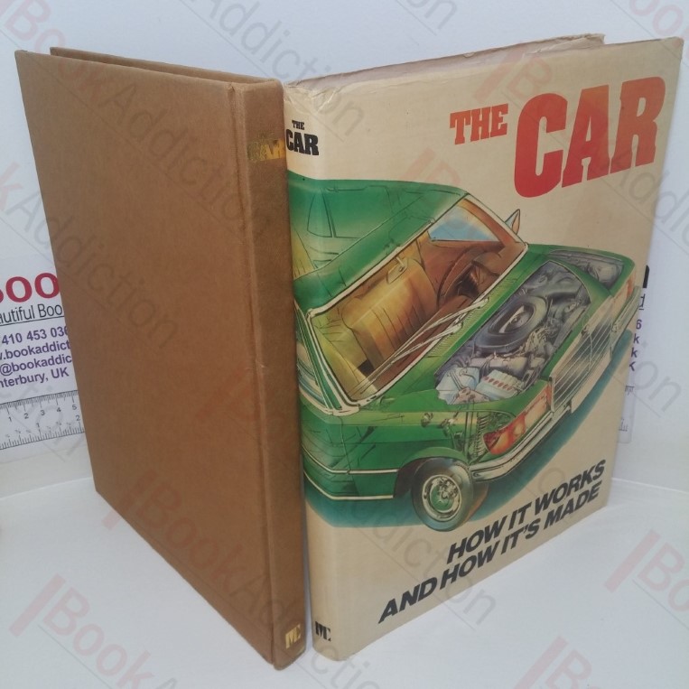 The Car: How It Works and How It's Made