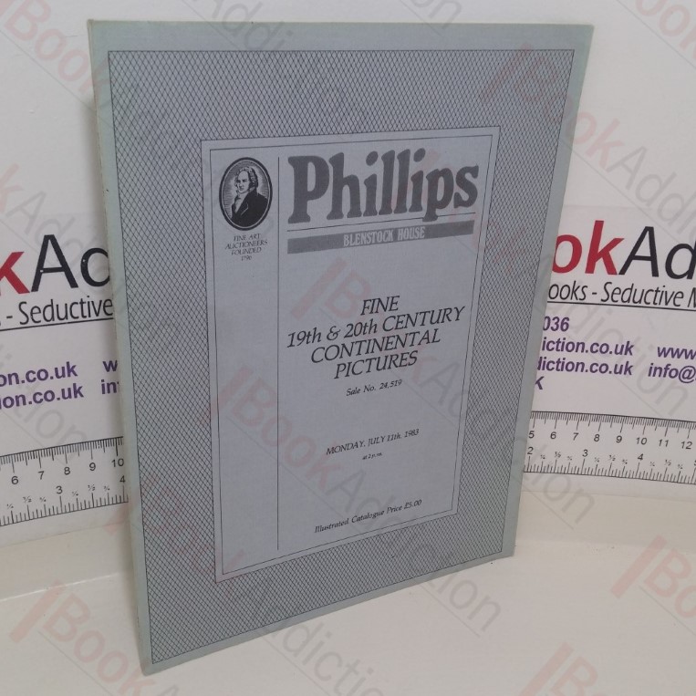 Fine 19th and 20th Century Continental Pictures (Auction Catalogue, Phillips Auctions, London, UK, 11 July 1983)