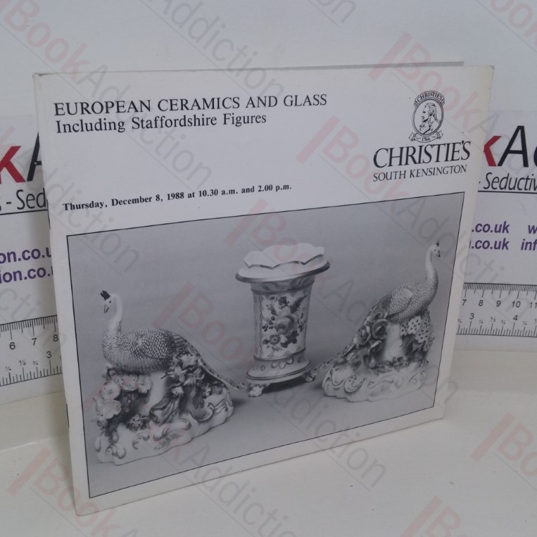 European Ceramics and Glass Including Staffordshire Figures (Auction Catalogue, Christie's Auctions, London, 8 Dec 1988)