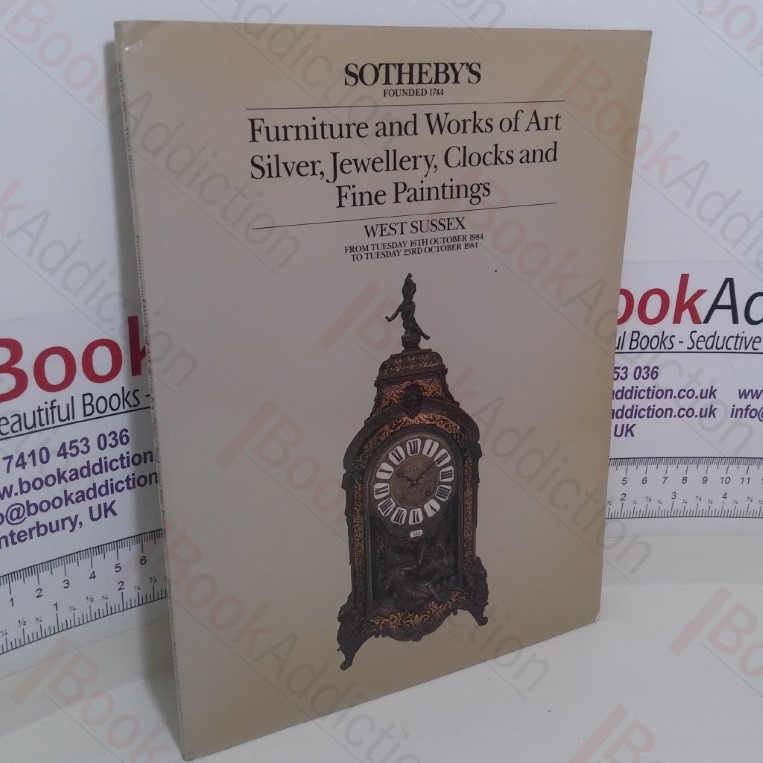 Furniture and Works of Art Silver, Jewellery, Clocks and Fine Paintings (Auction Catalogue, Sotheby's Auction, Pullborough, 16-23 Oct 1984)