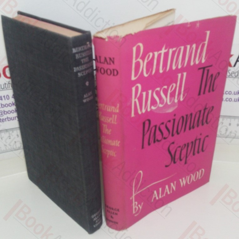 Bertrand Russell: The Passionate Sceptic