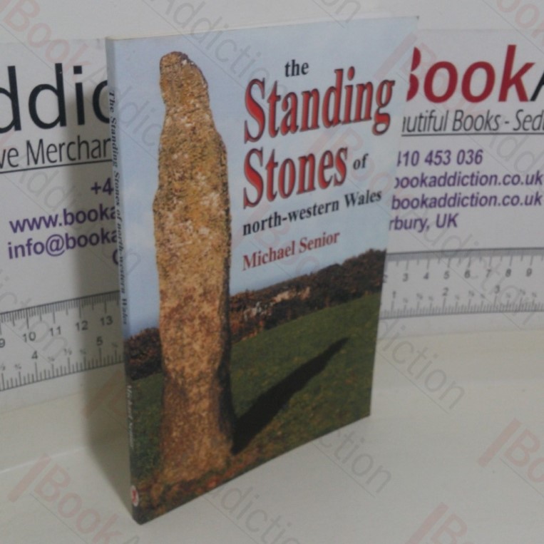 The Standing Stones of North-Western Wales