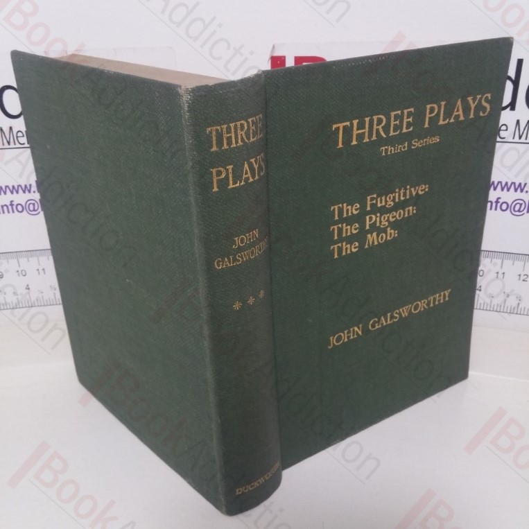 Plays: Vol III (The Fugitive; The Pigeon; The Mob)