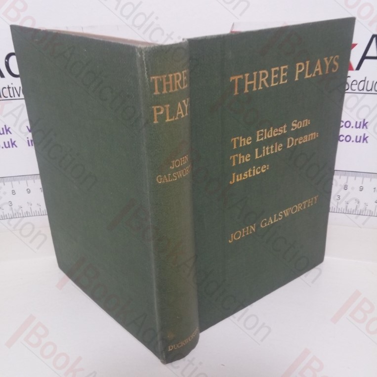 Plays: Vol II (The Eldest Son; The Little Dream; Justice)