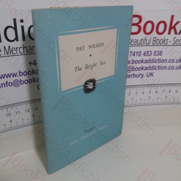 The Bright Sea (New Zealand Poets series, No. 3) (Signed and Inscribed)