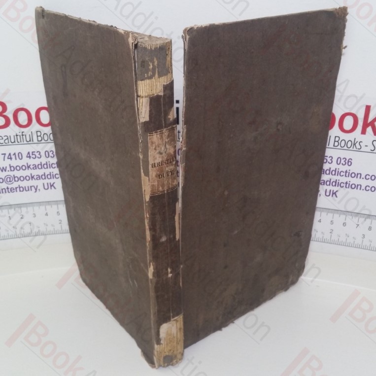 The Christian's Duty from the Sacred Scriptures: Containing All that is Necessary to be Believed and Practised in Order to our Eternal Salvation, In Two Parts, The Exhortations to Repentance and a Holy Life and Devotions for the Closet, Consisting of Confessions, Praises, Supplications, Intercessions and Thanksgivings, in Three Offices for Every Day of the Week