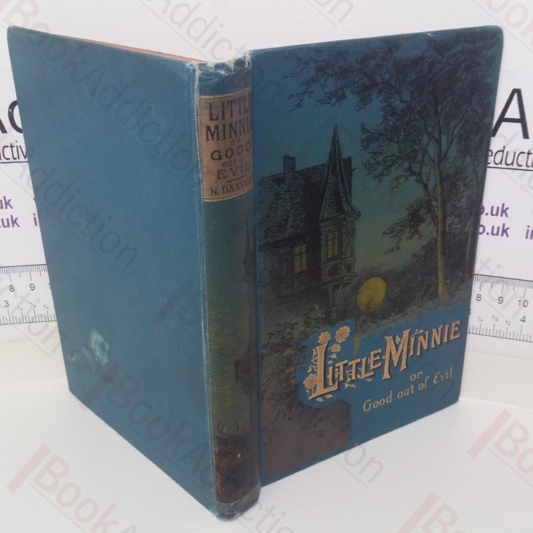 Little Minnie; or, Good Out of Evil