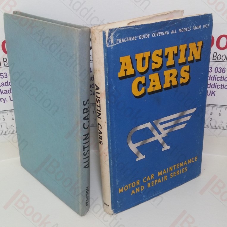 Austin Cars: A Practical Guide to Maintenance and Repair Covering Models from 1932